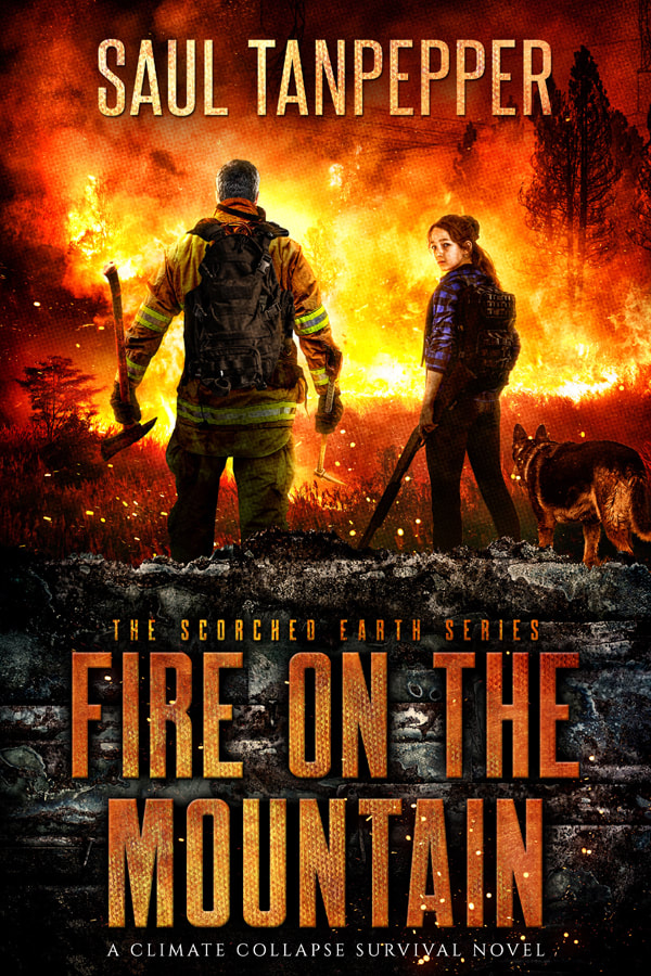 FIRE ON THE MOUNTAIN BOOK 1 SCORCHED EARTH SAUL TANPEPPER